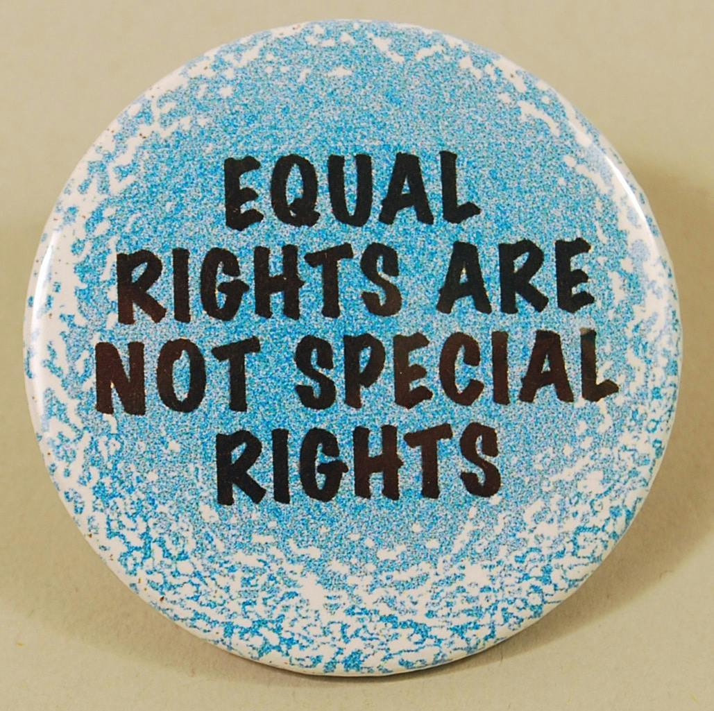 Button that reads "Equal Rights are not Special Rights"
