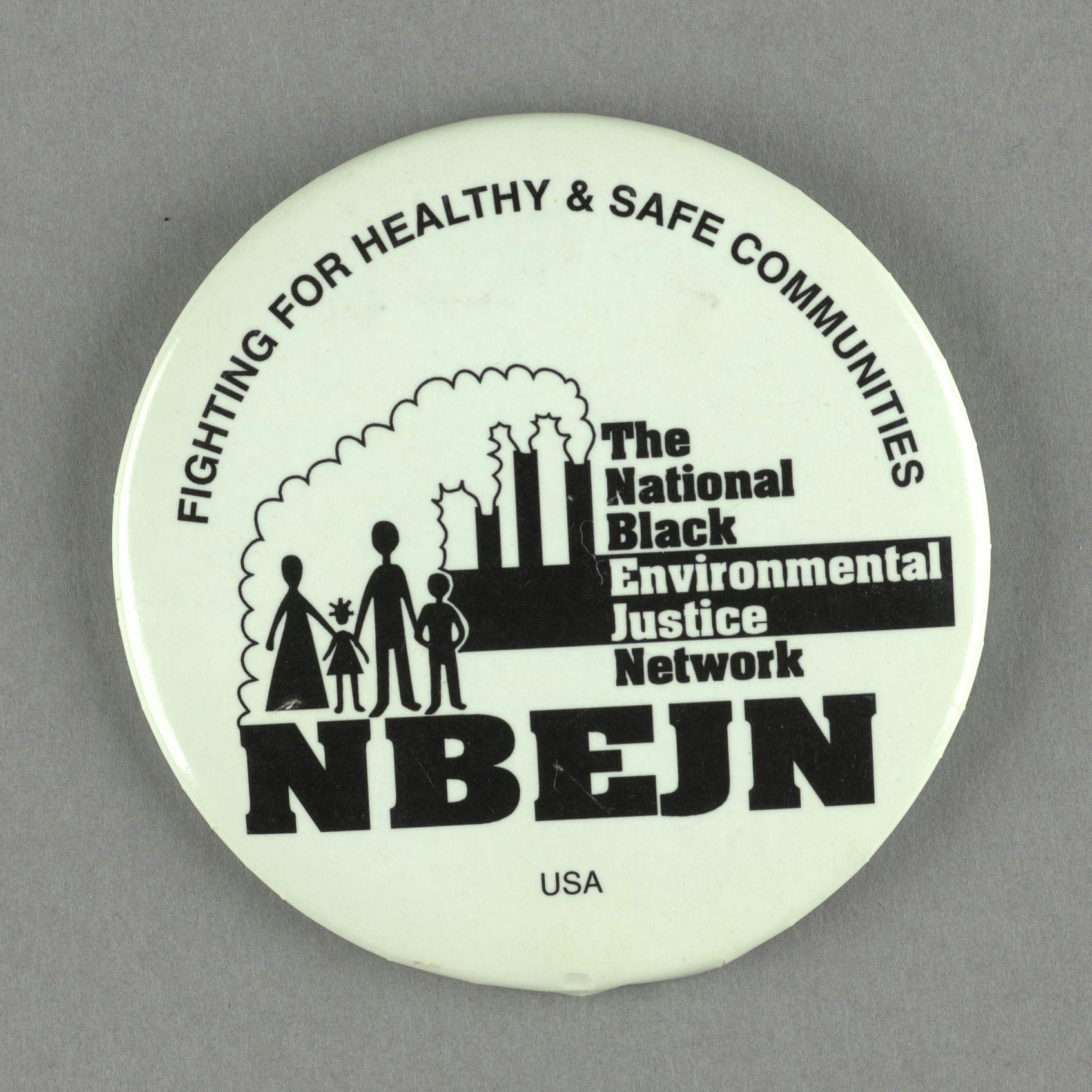Button that with outline of a family in front of a smokestack with text that reads "Fighting for Healthy & Safe Communities: The National Black Environmental Justice Network NBEJN"
